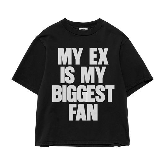 MY EX IS MY BIGGEST FAN BLACK T-SHIRT